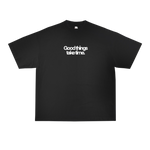 GOOD THINGS TAKE TIME TEE